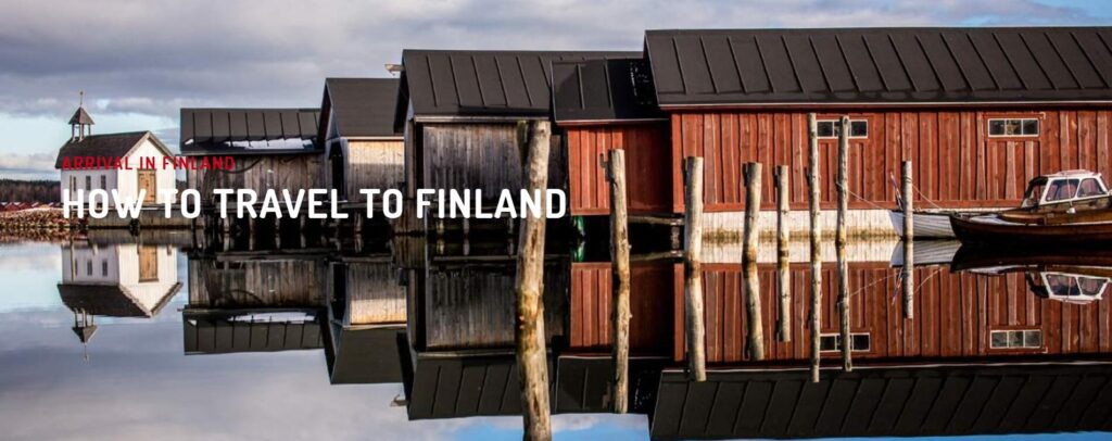 HOW TO TRAVEL TO FINLAND